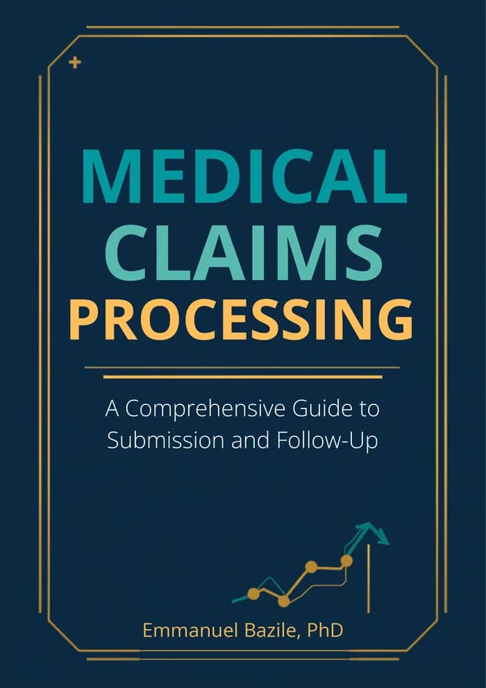 Cover of Medical Claims Processing: A Comprehensive Guide