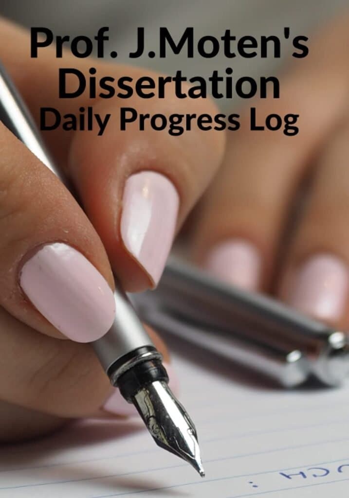 Prof. J.Moten’s Dissertation Daily Progress Log Review
